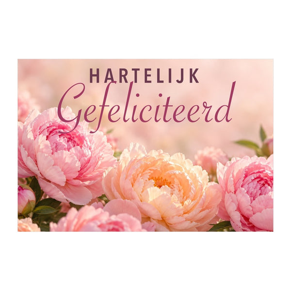 Hartelijk Gefeliciteerd pioenrozen
